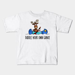 Paddle Your Own Canoe Kids T-Shirt